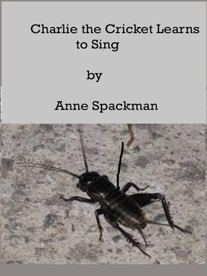 cover image of Charlie the Cricket Learns to Sing